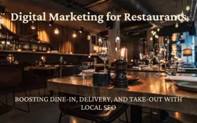 Digital Marketing for Restaurants: Boosting Dine-In, Delivery, and Take-Out with Local SEO